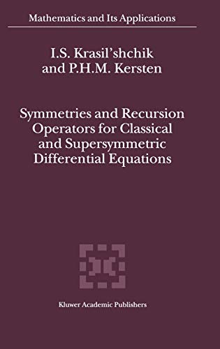 Symmetries and Recursion Operators for Classical and Supersymmetric Differential Equations (Mathematics and Its Applications, 507, Band 507)