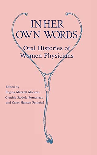 In Her Own Words: Oral Histories of Women Physicians (Contributions in Medical Studies)