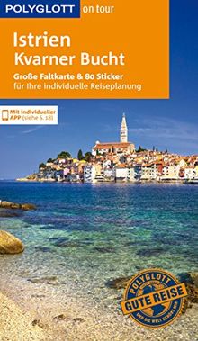 POLYGLOTT on tour Reiseführer Istrien/Kroatische Küste: Mit großer Faltkarte, 80 Stickern und individueller App