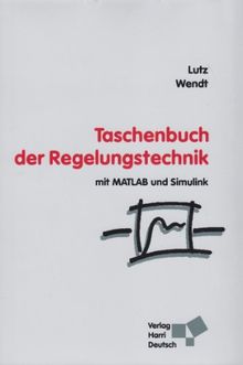 Taschenbuch der Regelungstechnik: mit MATLAB und Simulink