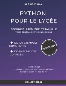 Python pour le Lycée: Seconde, Première, Terminale - Voies Générale et Technologique