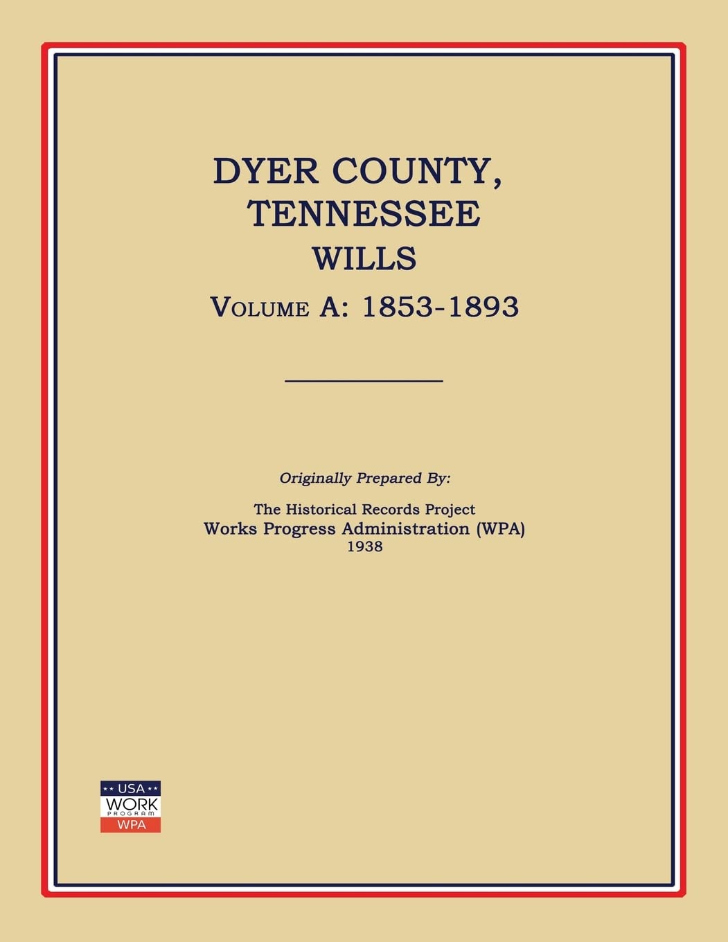 Dyer County, Tennessee, Wills, Volume A: 1853-1893