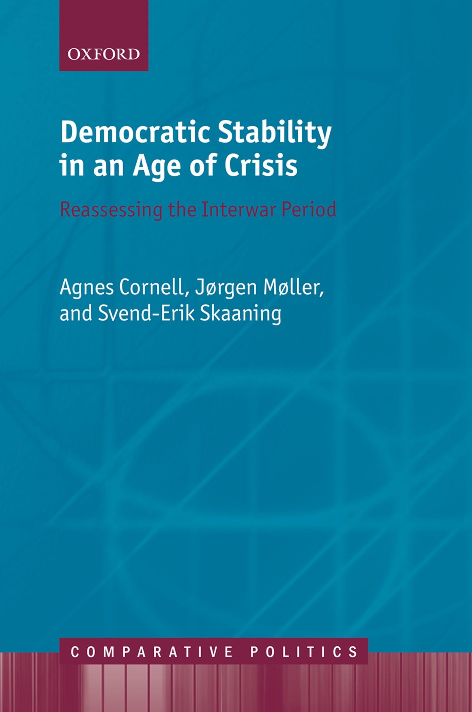 DEMOC STABILITY IN AGE OF CRISIS CEP C: Reassessing the Interwar Period (Comparative Politics)