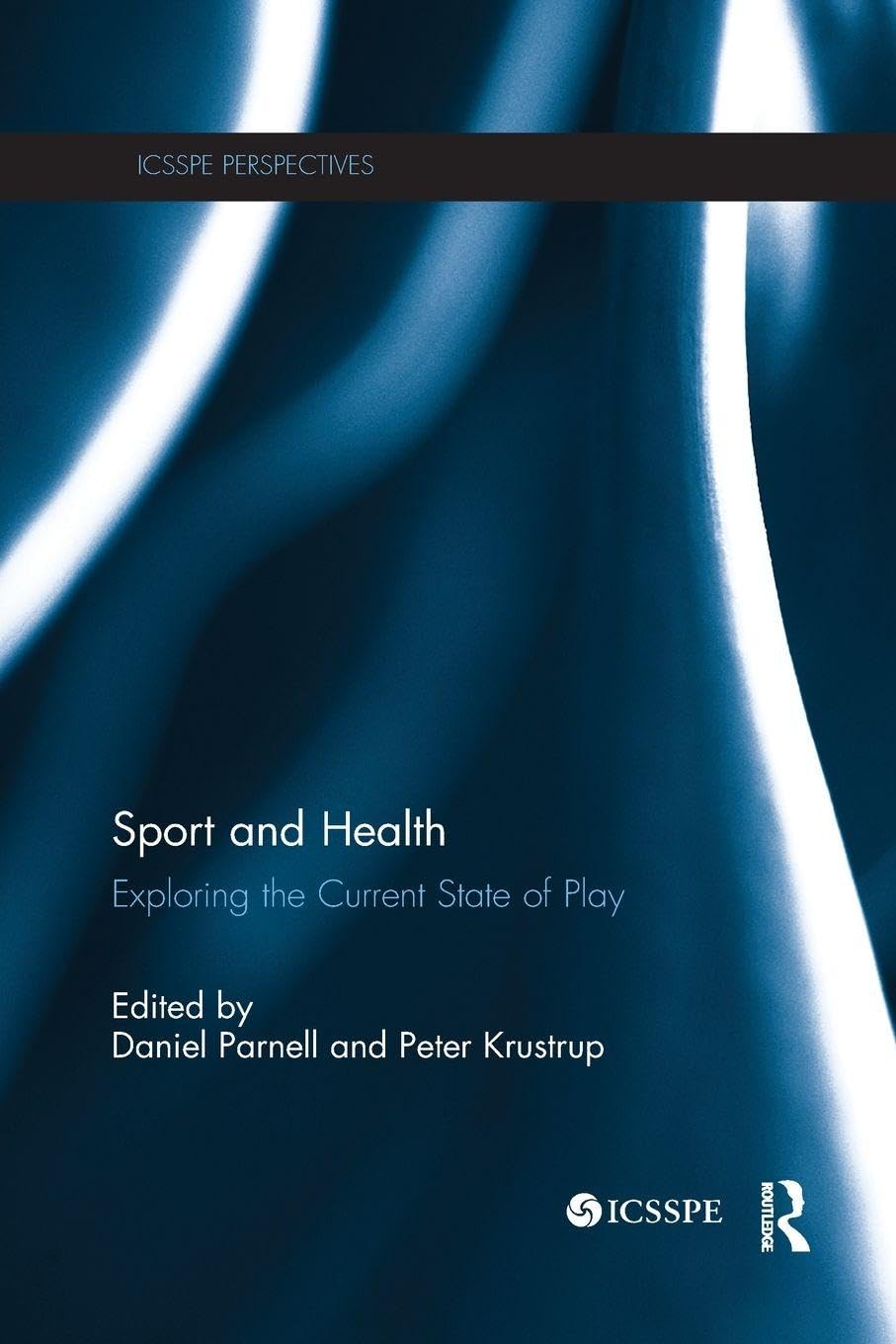 Sport and Health: Exploring the Current State of Play (ICSSPE Perspectives)