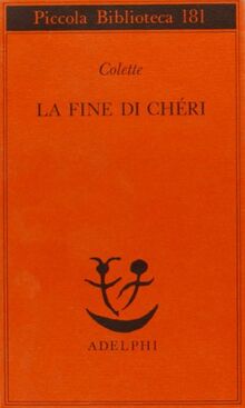 La fine di Chéri (Piccola biblioteca Adelphi)