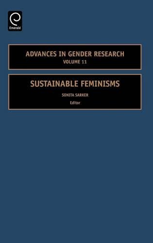 Sustainable Feminisms (Advances in Gender Research, Band 11)