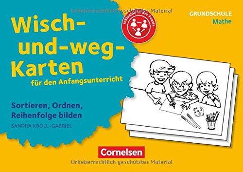 Wisch-und-weg-Karten für den Anfangsunterricht - Mathematik / Sortieren, Ordnen, Reihenfolge bilden: Mit der Kritzelbande einfach üben. 32 Bildkarten mit Begleitheft