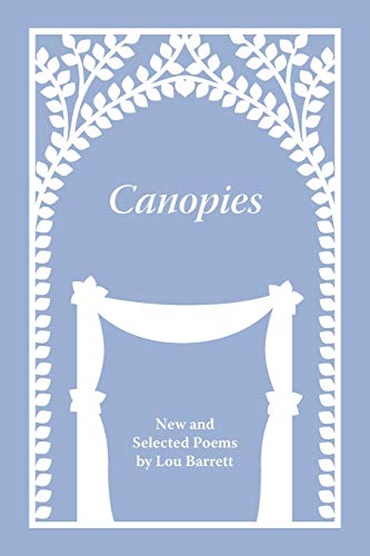 Canopies: Poems By Lou Barrett