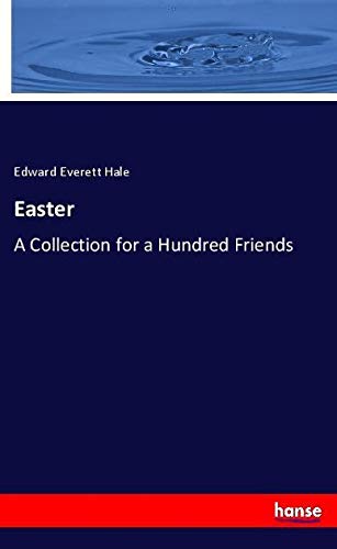 Easter: A Collection for a Hundred Friends