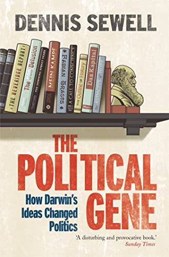 The Political Gene: How Darwin's Ideas Changed Politics