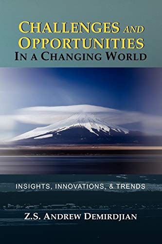 Challenges and Opportunities in a Changing World: Insights, Innovations, and Trends: Insights, Innovations, and Trends