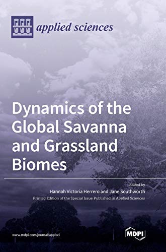 Dynamics of the Global Savanna and Grassland Biomes