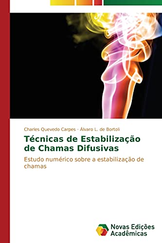 Técnicas de Estabilização de Chamas Difusivas: Estudo numérico sobre a estabilização de chamas