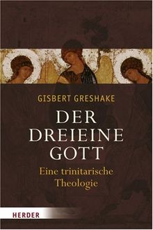 Der dreieine Gott: Eine trinitarische Theologie: Eine trinitarische Theologie. Sonderausgabe