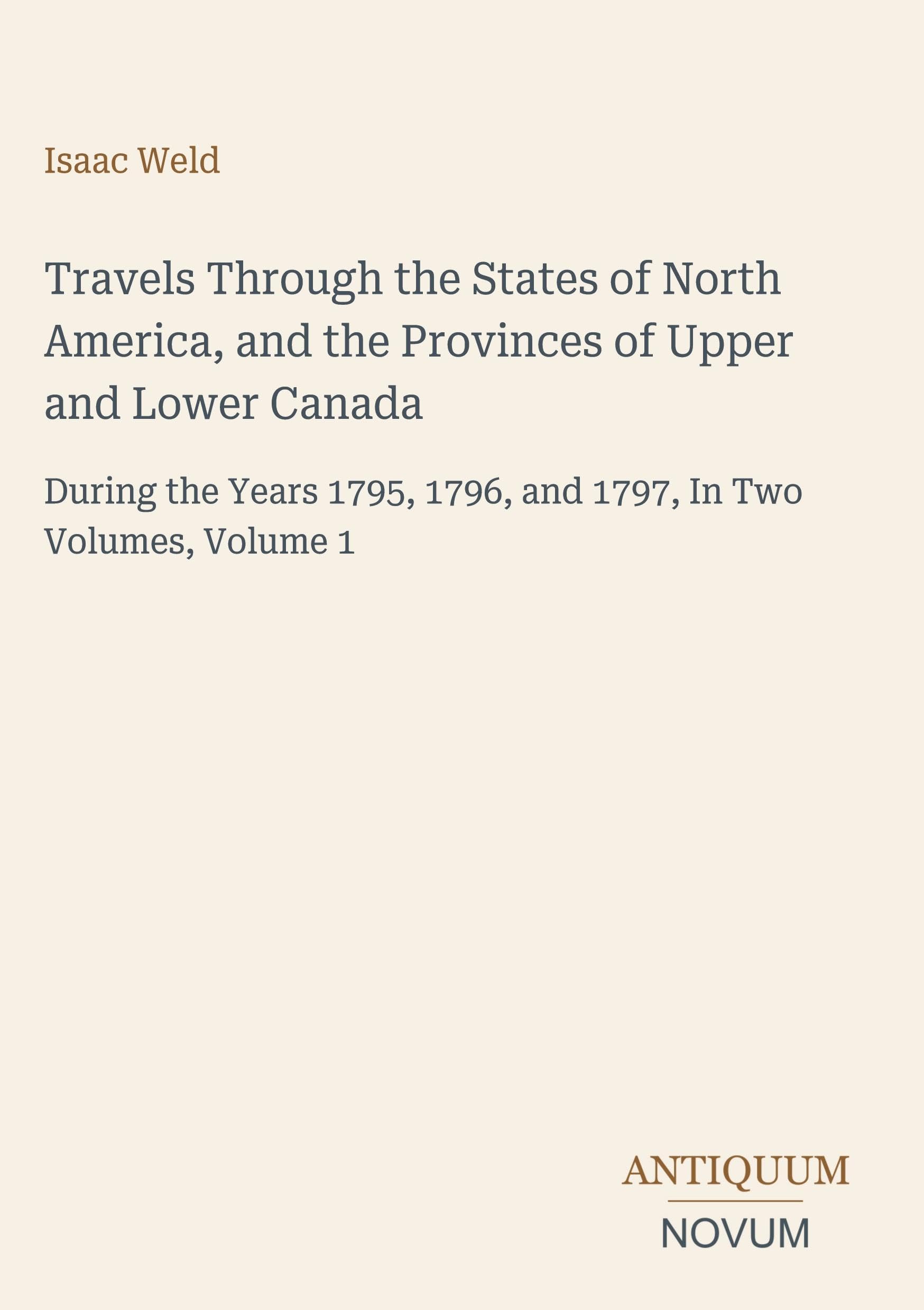 Travels Through the States of North America, and the Provinces of Upper and Lower Canada