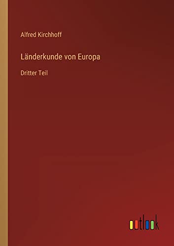 Länderkunde von Europa: Dritter Teil