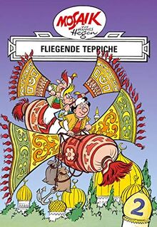 Mosaik von Hannes Hegen: Fliegende Teppiche, Bd. 2 (Digedagbücher - Orient-Serie, Band 2)