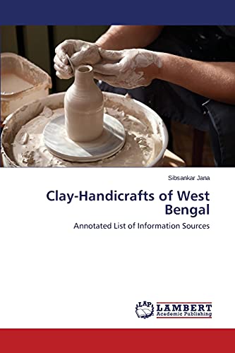 Clay-Handicrafts of West Bengal: Annotated List of Information Sources