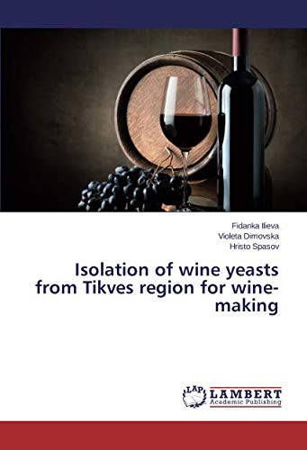 Isolation of wine yeasts from Tikves region for wine-making