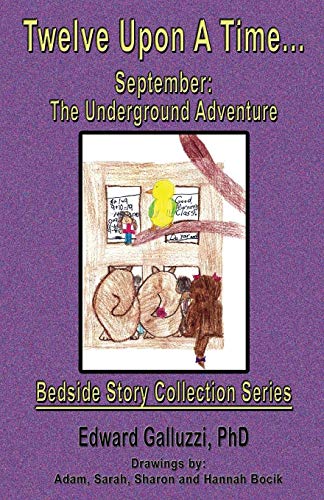 Twelve Upon A Time... September: The Underground Adventure, Bedside Story Collection Series