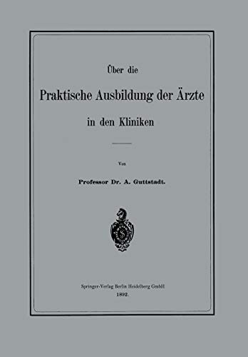 Über die Praktische Ausbildung der Ärzte in den Kliniken