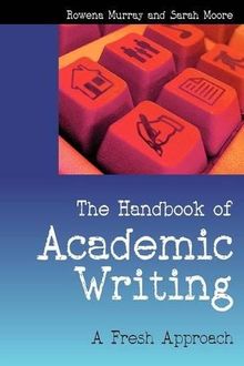 The Handbook Of Academic Writing: A Fresh Approach