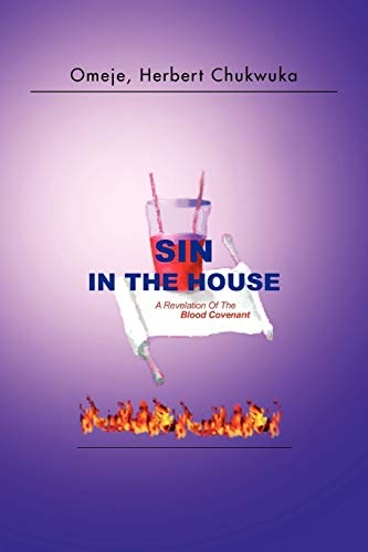Sin In The House: A Revelation Of The Blood Covenant