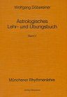 Astrologisches Lehr- und Übungsbuch, Bd. 4 (Münchner Rhythmenlehre)