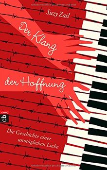 Der Klang der Hoffnung: Die Geschichte einer unmöglichen Liebe