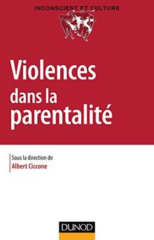 Violences dans la parentalité von Collectif, Berger, Maurice | Buch | Zustand sehr gut