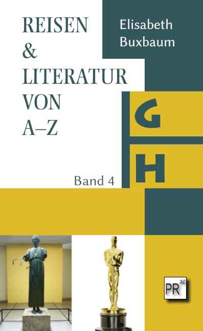REISEN & LITERATUR VON A–Z: Band 4: G–H: Helden und Heroes