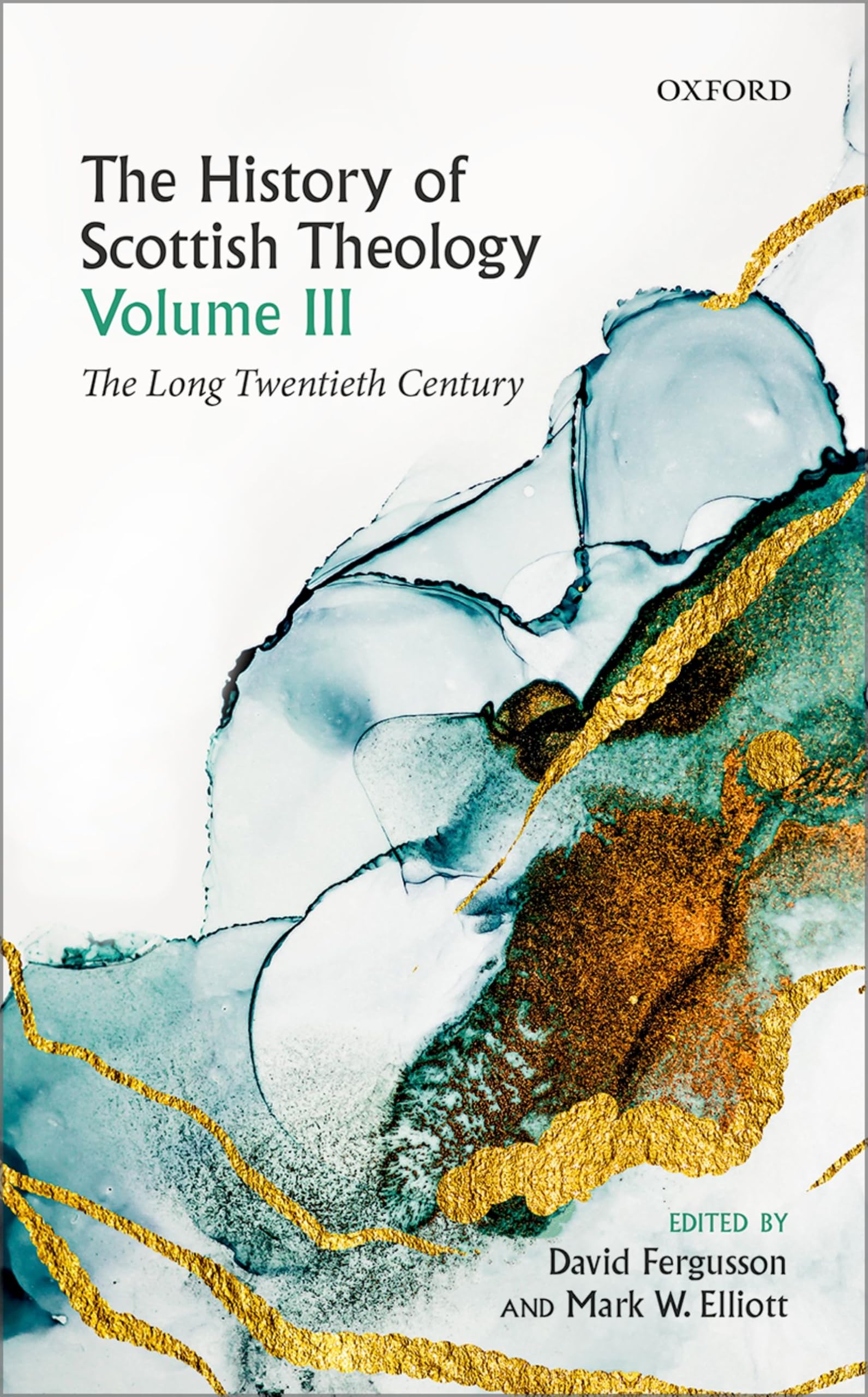 History of Scottish Theology, Volume III: The Long Twentieth Century