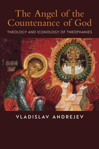 The Angel of the Countenance of God: Theology and Iconology of Theophanies