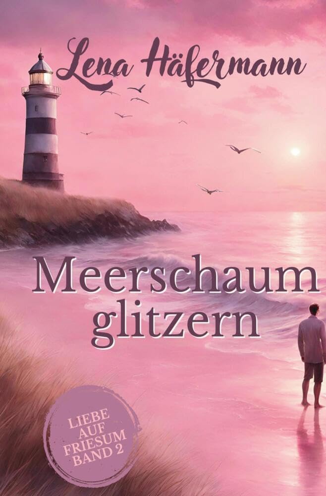 Meerschaumglitzern: Liebe auf Friesum – Band 2