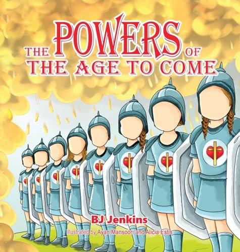 The Powers of the Age to Come: For Kids (Supernatural)