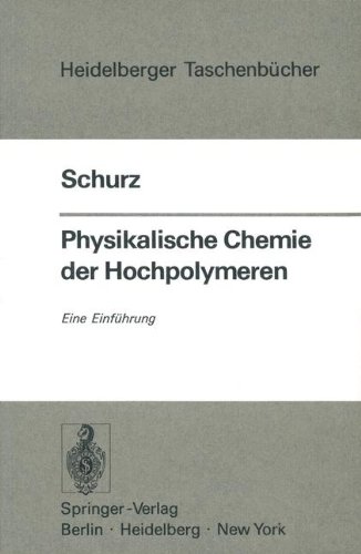 Physikalische Chemie der Hochpolymeren: Eine Einführung (Heidelberger Taschenbücher)