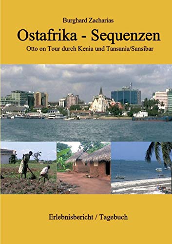 Ostafrika Sequenzen: Otto on Tour durch Kenia und Tansania/Sansibar