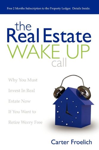 Real Estate Wake Up Call: The Secrets to Real Estate Success