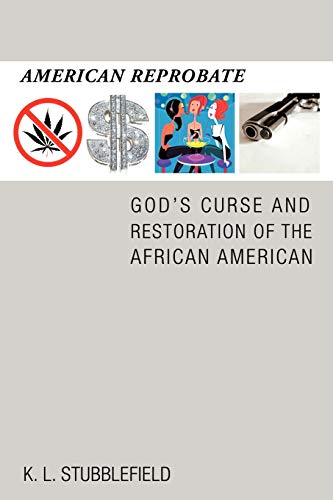 American Reprobate: God's Curse and Restoration of the African American