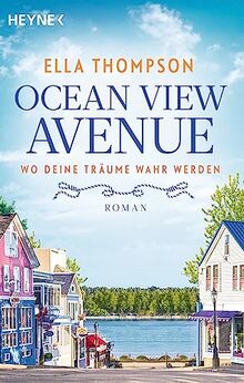 Ocean View Avenue – Wo deine Träume wahr werden: Roman (Die Ocean View Avenue-Reihe, Band 1)