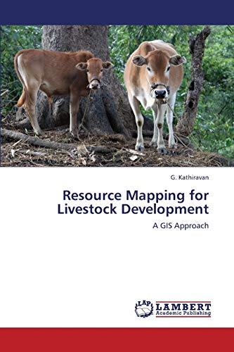 Resource Mapping for Livestock Development: A GIS Approach