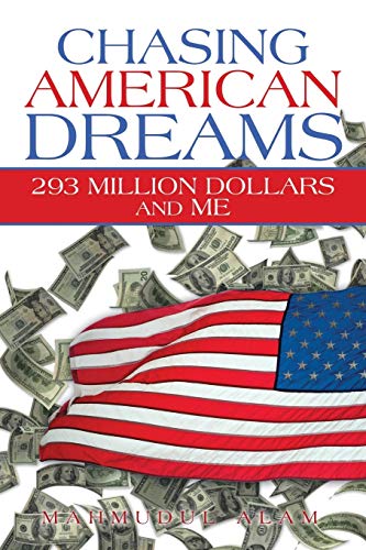 Chasing American Dreams: 293 Million Dollars and Me
