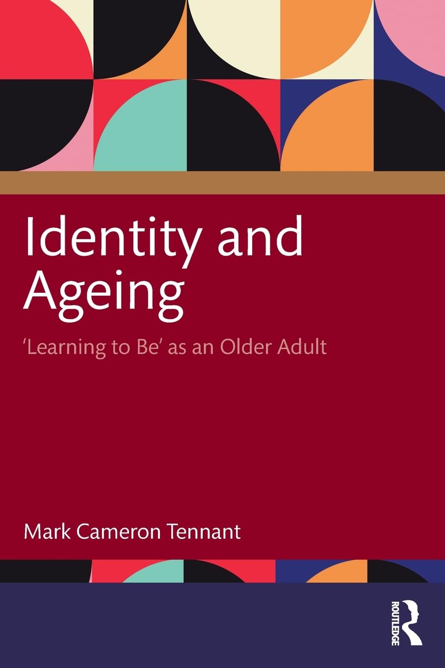 Identity and Ageing: 'Learning to Be' as an Older Adult