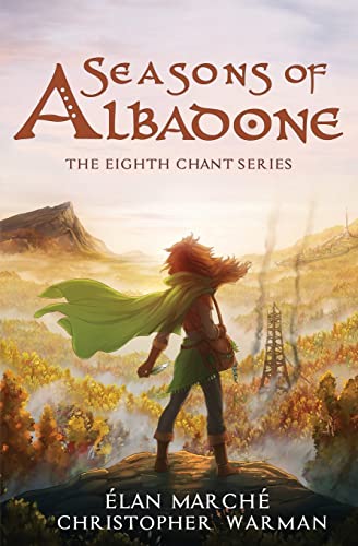 Seasons of Albadone (The Eighth Chant, Band 1)