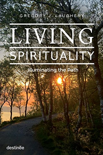 Living Spirituality: Illuminating the Path