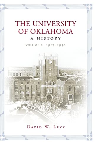 University of Oklahoma: A History, Volume II: 1917-1950