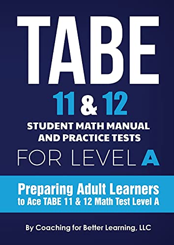 TABE 11 and 12 Student Math Manual and Practice Tests for Level A