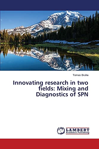 Innovating research in two fields: Mixing and Diagnostics of SPN