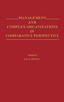 Management and Complex Organizations in Comparative Perspective (Contributions in Sociology)
