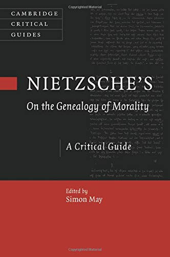 Nietzsche's On the Genealogy of Morality: A Critical Guide (Cambridge Critical Guides)